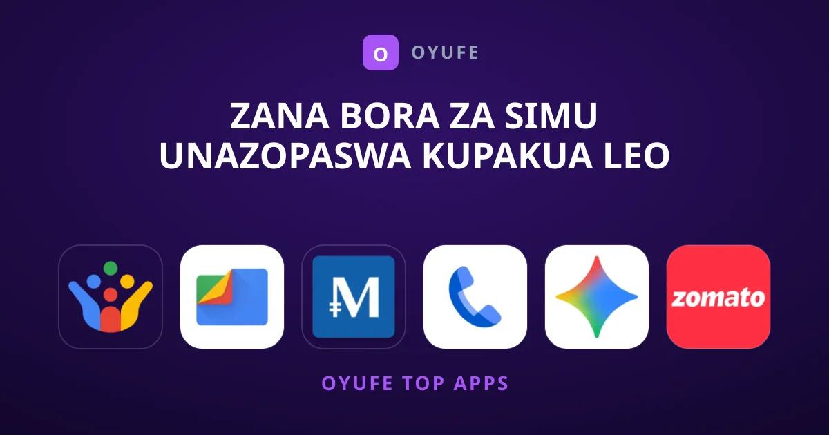 Zana Bora za Simu Unazopaswa Kupakua Leo